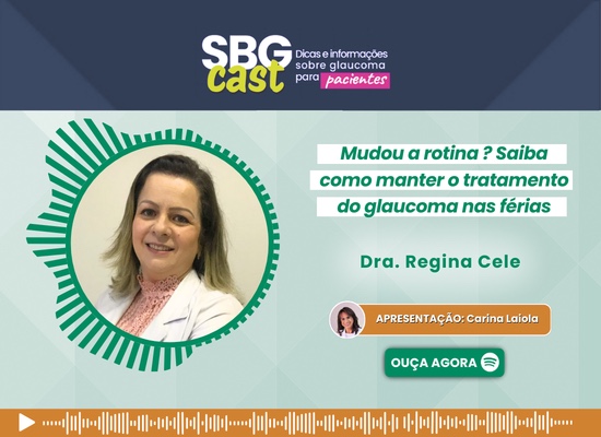 SBG Cast – Mudou a rotina? Saiba como manter o tratamento do glaucoma nas férias.
